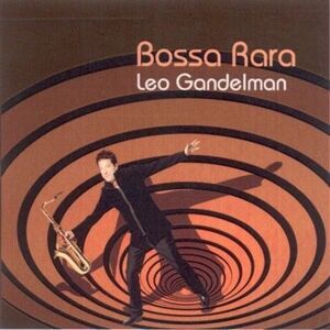 Leo Gandelman - Bossa Rara  CD